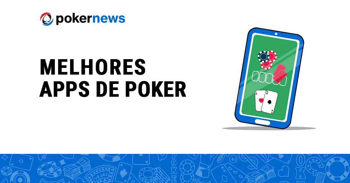 Melhores Apps de Poker para Celular no Brasil   PokerNews