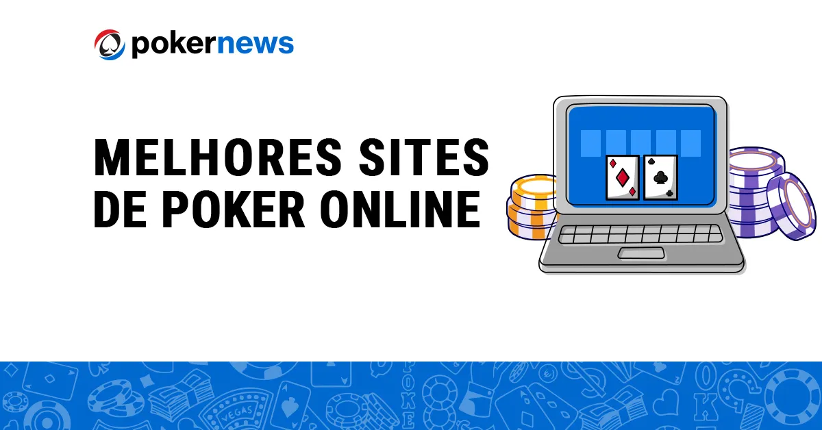 Melhores Sites de Poker Online no Brasil   PokerNews